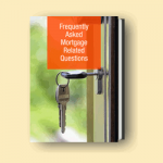 Frequently Asked Mortgage Questions